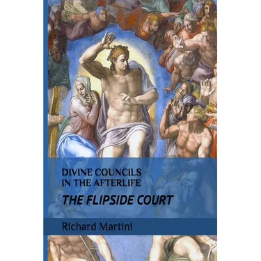 Divine Councils in the Afterlife; The Flipside Court