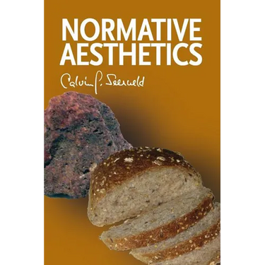 Normative Aesthetics: Sundry Writings and Occasional Lectures