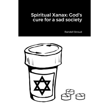 Spiritual Xanax: God's cure for a sad society
