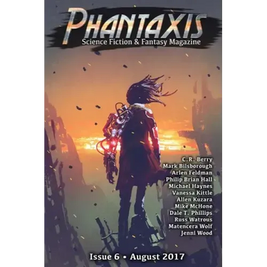 Phantaxis August 2017: Science Fiction & Fantasy Magazine