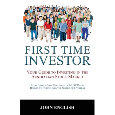 First Time Investor: Your Guide to Investing in the Australian Stock Market