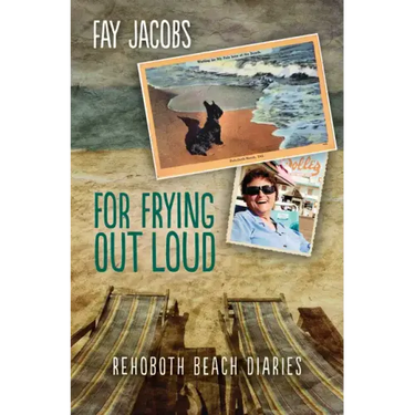 For Frying Out Loud: Rehoboth Beach Diaries