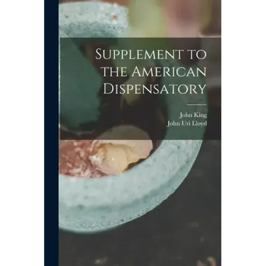 Supplement to the American Dispensatory