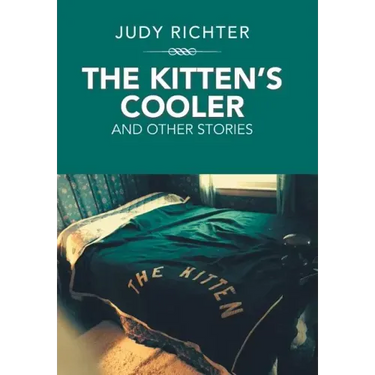 The Kitten'S Cooler: And Other Stories