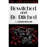 Bewitched and Be Ditched