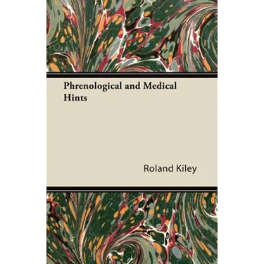 Phrenological and Medical Hints