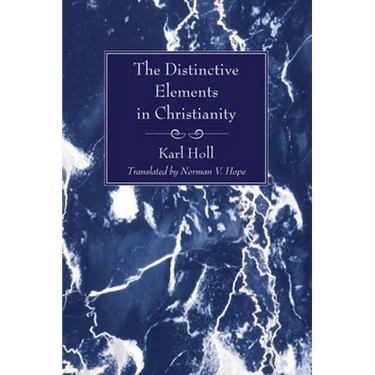 The Distinctive Elements in Christianity