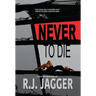 Never To Die