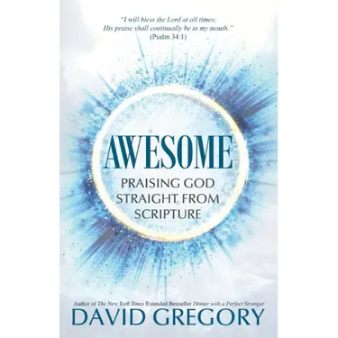 Awesome: Praising God Straight from Scripture
