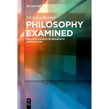 Philosophy Examined: Metaphilosophy in Pragmatic Perspective