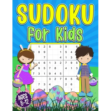 Sudoku for Kids 8-12: Easter Sudoku Book for Kids - 200 Sudoku Puzzles 9x9 Grids With Solutions - Gift for boys and girls (Age 8-9-10-11-12 Years Old)