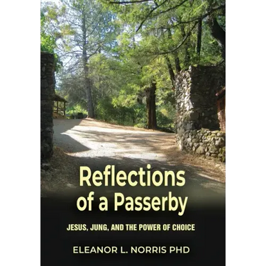 Reflections of a Passerby: Jesus, Jung, and the Power of Choice