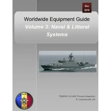 Worldwide Equipment Guide: Volume 3: Naval & Littoral Systems