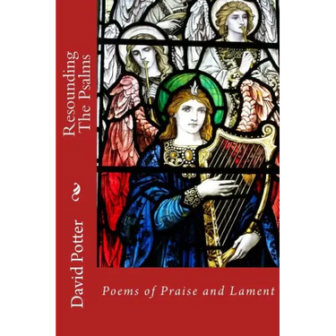 Resounding the Psalms: Poems of Praise and Lament