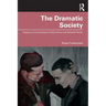The Dramatic Society: Essays on Contemporary Performance and Political Theory