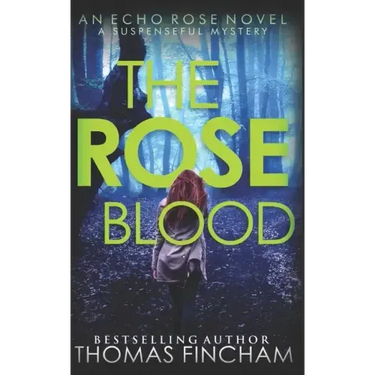 The Rose Blood: A Suspenseful Mystery