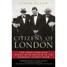 Citizens of London: The Americans Who Stood with Britain in Its Darkest, Finest Hour