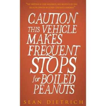 Caution: This Vehicle Makes Frequent Stops For Boiled Peanuts