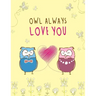 Owl Always Love You: Cute, Floral, Owl Themed Notebook - Gift for Owl Lover Friend - Large 8.5x11 Size with 100 Pages of Wide Ruled Lines