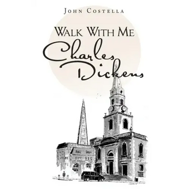 Walk with Me Charles Dickens