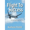 Flight To Success, Be the Captain of Your Life