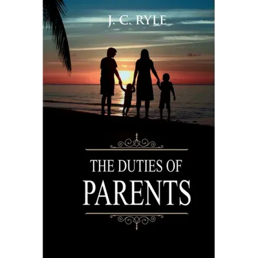 The Duties of Parents: Annotated