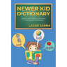 Newer Kid Dictionary
