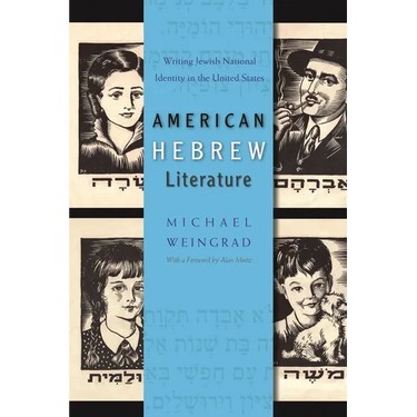 American Hebrew Literature: Writing Jewish National Identity in the United States