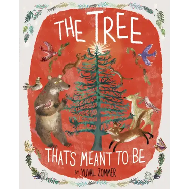 The Tree That's Meant to Be: A Christmas Book for Kids