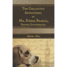 The Collected Adventures of Mr. Edgar Beagle, Private Investigator