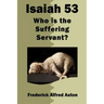 Isaiah 53: Who Is the Suffering Servant?