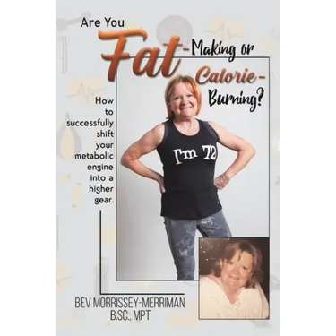 Are You Fat-Making or Calorie-Burning?