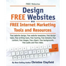 Free Websites. Design Free Websites with Free Internet Marketing Tools and Resources. Free Website Design, Free Website Templates, Free Writing Tools,