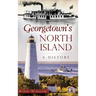 Georgetown's North Island: A History