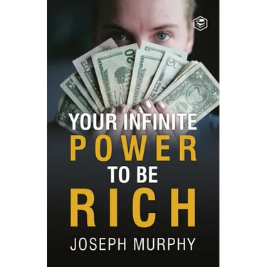 Your Infinite Power To Be Rich