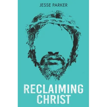 Reclaiming Christ