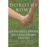 My Dearest Enemy, My Dangerous Friend: Making and Breaking Sibling Bonds