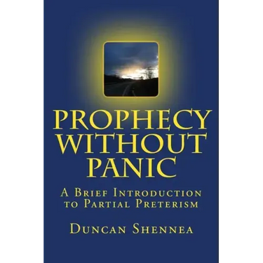 Prophecy Without Panic: A Brief Introduction to Partial Preterism