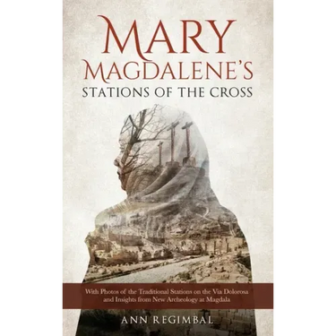 Mary Magdalene's Stations of the Cross