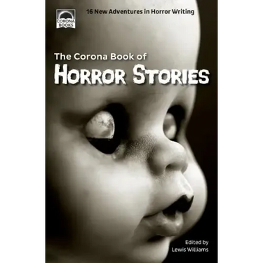 The Corona Book of Horror Stories: 16 New Adventures in Horror Writing