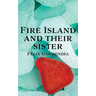 Fire Island and Their Sister