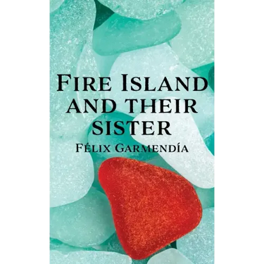 Fire Island and Their Sister