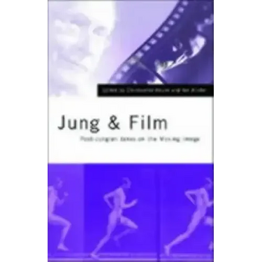 Jung and Film: Post-Jungian Takes on the Moving Image