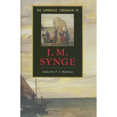 The Cambridge Companion to J. M. Synge