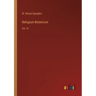 Refugium Botanicum: Vol. IV