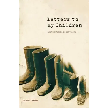 Letters to My Children: A Father Passes on His Values