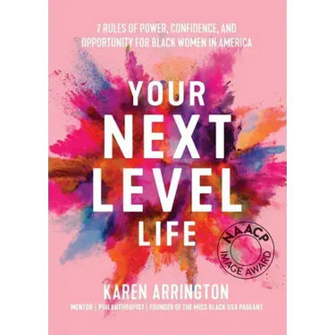 Your Next Level Life: 7 Rules of Power, Confidence, and Opportunity for Black Women in America (Gift for Black Women)