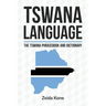 Tswana Language: The Tswana Phrasebook and Dictionary