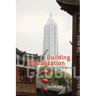 Building Globalization: Transnational Architecture Production in Urban China