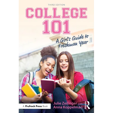 College 101: A Girl's Guide to Freshman Year